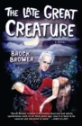 Image for The Late Great Creature: A Novel