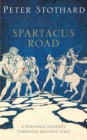 Image for Spartacus Road: A Personal Journey Through Ancient Italy.