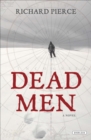 Image for Dead Men: A Novel