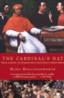 Image for The Cardinal&#39;s Hat: Money, Ambition, and Everyday Life in the Court of a Borgia Prince
