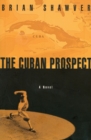Image for The Cuban Prospect: A Novel