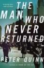 Image for The Man Who Never Returned: A Novel