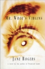 Image for Mr. Wroe&#39;s Virgins: A Novel
