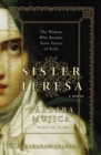 Image for Sister Teresa: The Woman Who Became Saint Teresa of Avila