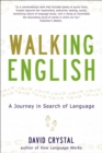 Image for Walking English: A Journey in Search of Language