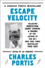 Image for Escape Velocity : Collected Nonfiction, Short Stories &amp; Drama