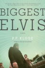Image for Biggest Elvis: A Novel.