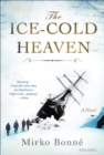 Image for Ice-Cold Heaven: A Novel