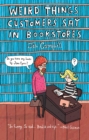 Image for Weird Things Customers Say in Bookstores