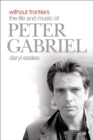 Image for Without Frontiers : The Life &amp; Music of Peter Gabriel