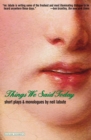 Image for Things We Said Today : Short Plays and Monologues
