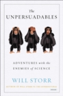 Image for Unpersuadables: Adventures with the Enemies of Science