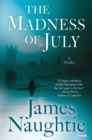 Image for Madness of July: A Thriller.