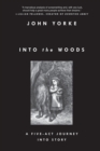 Image for Into the Woods : A Five-Act Journey Into Story