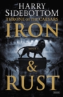 Image for Iron and Rust: Throne of the Caesars: Book 1.