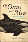 Image for Of Orcas and Men: What Killer Whales Can Teach Us