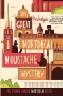 Image for Great Mortdecai Moustache Mystery: The Fourth Charlie Mortdecai Novel.