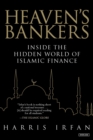 Image for Heaven&#39;s Bankers : Inside the Hidden World of Islamic Finance