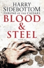 Image for Blood and Steel: Throne of the Caesars: Book Ii. : [Book 2]