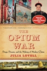 Image for Opium War: Drugs, Dreams, and the Making of Modern China