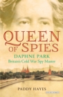 Image for Queen of Spies: Daphne Park, Britain&#39;s Cold War Spy Master