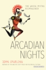 Image for Arcadian Nights: The Greek Myths Reimagined.