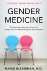 Image for Gender Medicine: The Groundbreaking New Science of Gender- and Sex-Related Diagnosis and Treatment