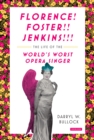 Image for Florence Foster Jenkins: The Life of the World&#39;s Worst Opera Singer