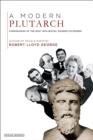 Image for Modern Plutarch: Comparisons of the Most Influential Modern Statesmen.