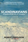 Image for Scandinavians: In Search of the Soul of the North