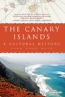 Image for Canary Islands: A Cultural History