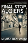 Image for Final Stop, Algiers: A Thriller