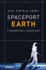 Image for Spaceport Earth: The Reinvention of Spaceflight.