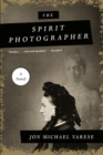 Image for The spirit photographer: a novel