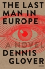 Image for Last Man in Europe: A Novel