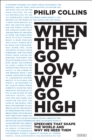 Image for When They Go Low, We Go High: Speeches That Shape the World and Why We Need Them