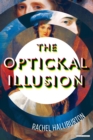 Image for Optickal Illusion: A Novel