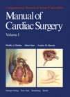 Image for Manual of Cardiac Surgery: Volume 1