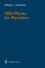 Image for MRI Physics for Physicians