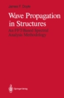Image for Wave Propagation in Structures: An FFT-Based Spectral Analysis Methodology