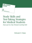 Image for Study Skills and Test-Taking Strategies for Medical Students: Find and Use Your Personal Learning Style
