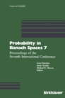 Image for Probability in Banach Spaces 7: Proceedings of the Seventh International Conference.