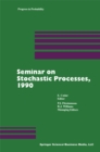 Image for Seminar On Stochastic Processes, 1990.