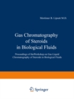 Image for Gas Chromatography of Steroids in Biological Fluids: Proceedings of theWorkshop on Gas-Liquid Chromatography of Steroids in Biological Fluids