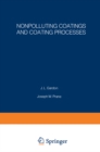 Image for Nonpolluting Coatings and Coating Processes: Proceedings of an ACS Symposium held August 30-31, 1972, in New York City