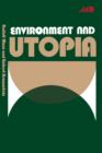 Image for Environment and Utopia : A Synthesis