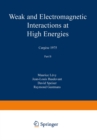 Image for Weak and Electromagnetic Interactions at High Energies: Cargese 1975, Part B