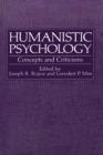 Image for Humanistic Psychology : Concepts and Criticisms