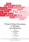Image for Primary Photo-Processes in Biology and Medicine : v.85