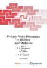 Image for Primary Photo-Processes in Biology and Medicine